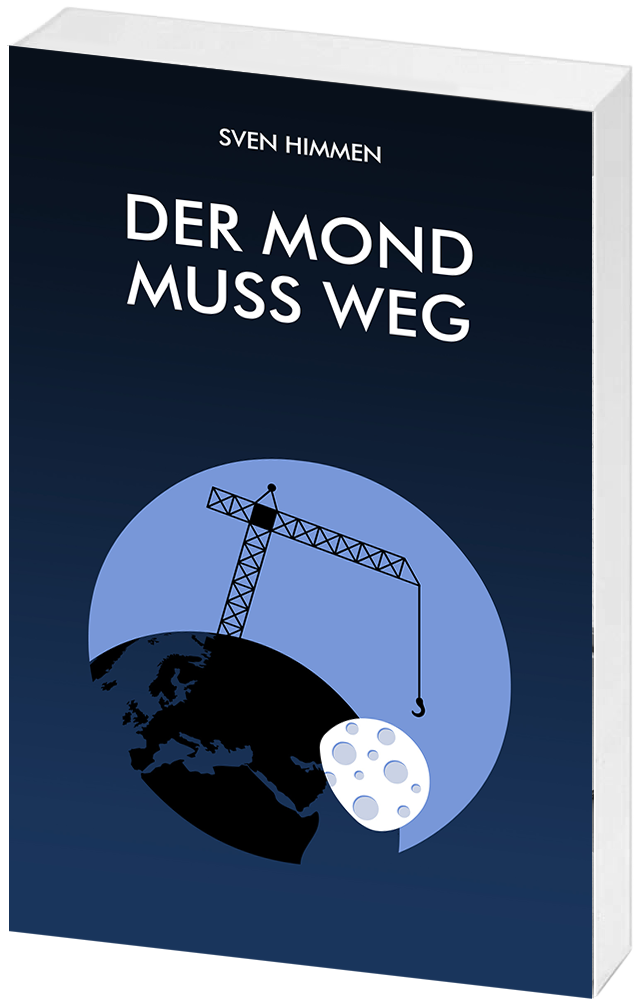 Der mond muss weg